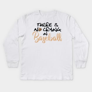 No Crying in Baseball, Glove Kids Long Sleeve T-Shirt